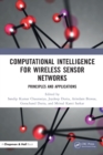 Computational Intelligence for Wireless Sensor Networks : Principles and Applications - Book