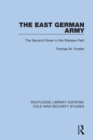 The East German Army : The Second Power in the Warsaw Pact - Book