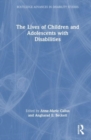 The Lives of Children and Adolescents with Disabilities - Book