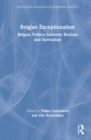 Belgian Exceptionalism : Belgian Politics between Realism and Surrealism - Book