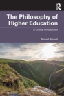 The Philosophy of Higher Education : A Critical Introduction - Book
