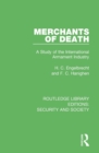 Merchants of Death : A Study of the International Armament Industry - Book