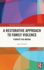 A Restorative Approach to Family Violence : Feminist Kin-Making - Book