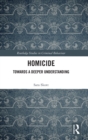 Homicide : Towards a Deeper Understanding - Book
