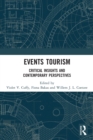 Events Tourism : Critical Insights and Contemporary Perspectives - Book