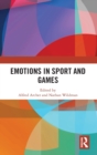 Emotions in Sport and Games - Book