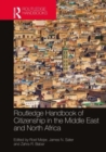 Routledge Handbook of Citizenship in the Middle East and North Africa - Book