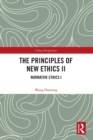The Principles of New Ethics II : Normative Ethics I - Book