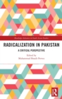 Radicalization in Pakistan : A Critical Perspective - Book