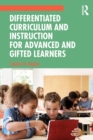 Differentiated Curriculum and Instruction for Advanced and Gifted Learners - Book