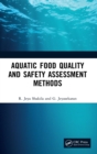 Aquatic Food Quality and Safety Assesment Methods - Book