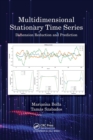 Multidimensional Stationary Time Series : Dimension Reduction and Prediction - Book