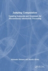 Jumping Computation : Updating Automata and Grammars for Discontinuous Information Processing - Book