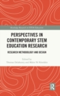 Perspectives in Contemporary STEM Education Research : Research Methodology and Design - Book