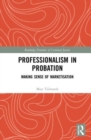 Professionalism in Probation : Making Sense of Marketisation - Book
