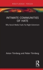 Intimate Communities of Hate : Why Social Media Fuels Far-Right Extremism - Book