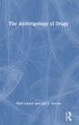 The Anthropology of Drugs - Book