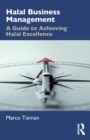 Halal Business Management : A Guide to Achieving Halal Excellence - Book