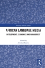 African Language Media : Development, Economics and Management - Book