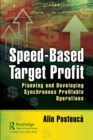 Speed-Based Target Profit : Planning and Developing Synchronous Profitable Operations - Book