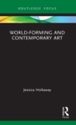 World-Forming and Contemporary Art - Book