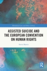 Assisted Suicide and the European Convention on Human Rights - Book