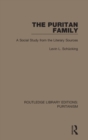 The Puritan Family : A Social Study from the Literary Sources - Book