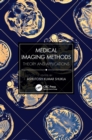 Medical Imaging Methods : Theory and Applications - Book