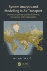 System Analysis and Modelling in Air Transport : Demand, Capacity, Quality of Services, Economic, and Sustainability - Book