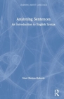 Analysing Sentences : An Introduction to English Syntax - Book