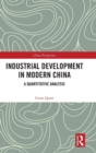 Industrial Development in Modern China : A Quantitative Analysis - Book