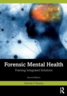 Forensic Mental Health : Framing Integrated Solutions - Book