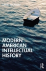 A History of American Thought 1860-2000 : Thinking the Modern - Book