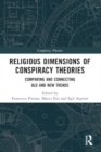 Religious Dimensions of Conspiracy Theories : Comparing and Connecting Old and New Trends - Book