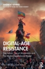 Digital-Age Resistance : Journalism, Social Movements and the Media Dependence Model - Book