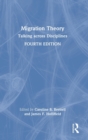 Migration Theory : Talking across Disciplines - Book