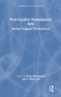 Post-Conflict Participatory Arts : Socially Engaged Development - Book