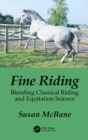 Fine Riding : Blending Classical Riding and Equitation Science - Book
