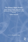 The Human Rights Reader : Major Political Essays, Speeches, and Documents From Ancient Times to the Present - Book