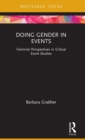 Doing Gender in Events : Feminist Perspectives in Critical Event Studies - Book
