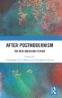 After Postmodernism : The New American Fiction - Book