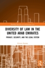 Diversity of Law in the United Arab Emirates : Privacy, Security, and the Legal System - Book