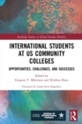 International Students at US Community Colleges : Opportunities, Challenges, and Successes - Book