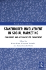 Stakeholder Involvement in Social Marketing : Challenges and Approaches to Engagement - Book