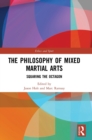 The Philosophy of Mixed Martial Arts : Squaring the Octagon - Book
