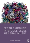 Fertile Ground in Middle Level General Music - Book