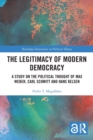 The Legitimacy of Modern Democracy : A Study on the Political Thought of Max Weber, Carl Schmitt and Hans Kelsen - Book