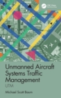 Unmanned Aircraft Systems Traffic Management : UTM - Book