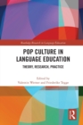 Pop Culture in Language Education : Theory, Research, Practice - Book