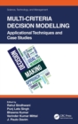 Multi-Criteria Decision Modelling : Applicational Techniques and Case Studies - Book